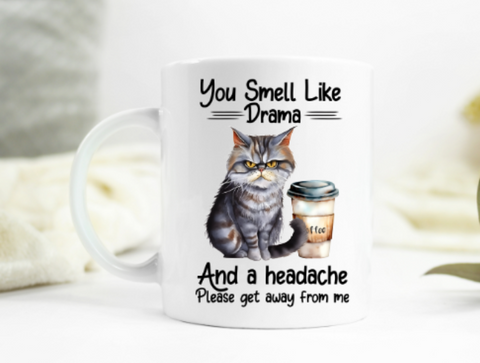 You Smell Like Drama Mug