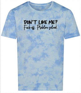 Don't Like Me T-Shirt