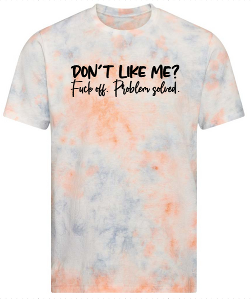 Don't Like Me T-Shirt