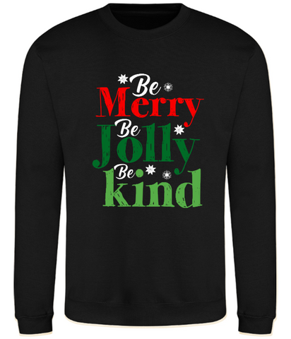 Be Merry, Jolly & Kind Sweatshirt